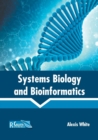 Image for Systems Biology and Bioinformatics