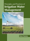 Image for Principles and Practices of Irrigation Water Management