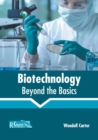 Image for Biotechnology: Beyond the Basics