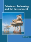 Image for Petroleum Technology and the Environment