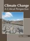 Image for Climate Change: A Critical Perspective