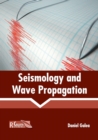 Image for Seismology and Wave Propagation