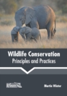 Image for Wildlife Conservation: Principles and Practices