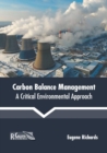 Image for Carbon Balance Management: A Critical Environmental Approach