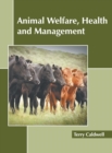 Image for Animal Welfare, Health and Management