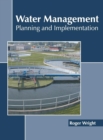 Image for Water Management: Planning and Implementation
