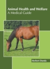 Image for Animal Health and Welfare: A Medical Guide