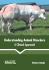 Image for Understanding Animal Disorders: A Clinical Approach