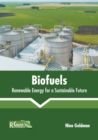Image for Biofuels: Renewable Energy for a Sustainable Future