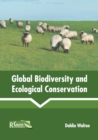 Image for Global Biodiversity and Ecological Conservation