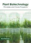 Image for Plant Biotechnology: Principles and Future Prospects