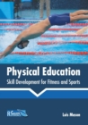 Image for Physical Education: Skill Development for Fitness and Sports