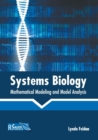 Image for Systems Biology: Mathematical Modeling and Model Analysis