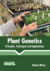 Image for Plant Genetics: Principles, Techniques and Applications