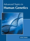 Image for Advanced Topics in Human Genetics