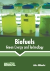 Image for Biofuels: Green Energy and Technology