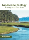 Image for Landscape Ecology: Theory and Practice