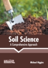 Image for Soil Science: A Comprehensive Approach