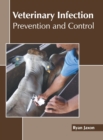 Image for Veterinary Infection: Prevention and Control
