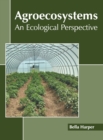 Image for Agroecosystems: An Ecological Perspective