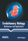 Image for Evolutionary Biology: Mechanisms and Applications