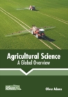 Image for Agricultural Science: A Global Overview