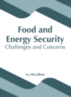 Image for Food and Energy Security: Challenges and Concerns
