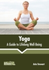 Image for Yoga: A Guide to Lifelong Well-Being