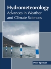 Image for Hydrometeorology: Advances in Weather and Climate Sciences