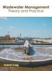 Image for Wastewater Management: Theory and Practice