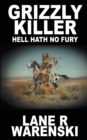 Image for Grizzly Killer : Hell Hath No Fury