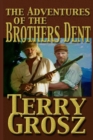 Image for The Adventures Of The Brother&#39;s Dent