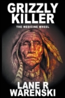 Image for Grizzly Killer : The Medicine Wheel (Large Print Edition)