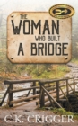 Image for The Woman Who Built A Bridge