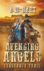 Image for Avenging Angels : Vengeance Trail
