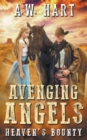 Image for Avenging Angels : Heaven&#39;s Bounty