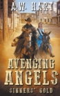 Image for Avenging Angels : Sinners&#39; Gold