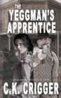 Image for The Yeggman&#39;s Apprentice