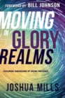 Image for Moving in Glory Realms : Exploring Dimensions of Divine Presence
