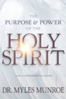 Image for Purpose and Power of the Holy Spirit : God&#39;s Government on Earth (New Edition, Updated &amp; Revised, Study Guide Questions Added)