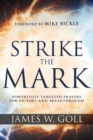 Image for Strike the Mark : Powerfully Targeted Prayers for Victory and Breakthrough