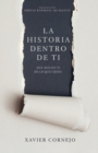 Image for La Historia Dentro de Ti : Hay Mas En Ti de Lo Que Crees (Spanish Language Edition, Story Within You (Spanish))