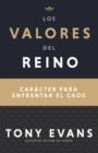 Image for Los Valores del Reino : Caracter Para Enfrentar El Caos (Spanish Language Edition, Kingdom Values (Spanish))