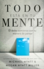 Image for Todo Esta En Tu Mente : El Exito Comienza Con Tu Manera de Pensar (Spanish Language Edition, Mind Your Mindset (Spanish))