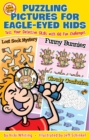 Image for Puzzling pictures for eagle-eyed kids  : test your detective skills with 60 fun challenges