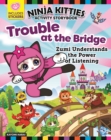 Image for Ninja Kitties Trouble at the Bridge Activity Storybook : Zumi Understands the Power of Listening