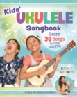 Image for Kids&#39; ukulele songbook  : learn 30 songs to sing and play