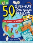 Image for 50 Super-Fun Brain Teasers and Mazes from Around the World