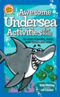 Image for Awesome Undersea Activities for Kids : An ocean of puzzles, mazes, brain teasers, and more!