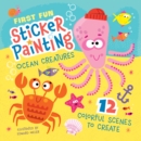 Image for First Fun Sticker Painting: Ocean Creatures : 12 Colorful Scenes to Create